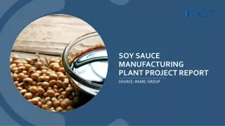 Soy Sauce Manufacturing Plant Project Report 2024