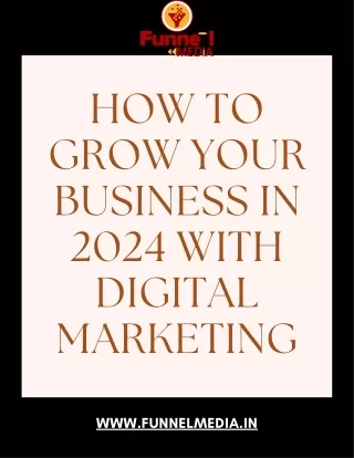 How to grow your business in 2024 with Digital Marketing