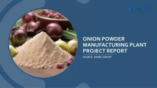 Onion Powder Manufacturing Plant Project Report 2024