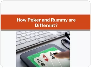 How Poker and Rummy are Different_