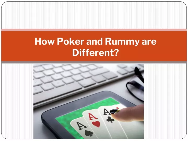 how poker and rummy are different