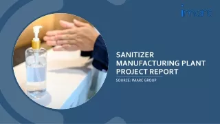 Sanitizer Manufacturing Plant Project Report 2024