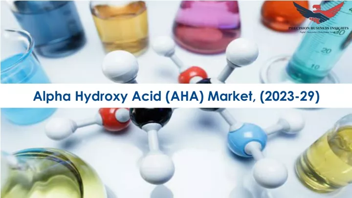 alpha hydroxy acid aha market 2023 29