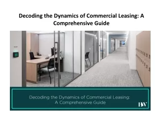 Decoding the Dynamics of Commercial Leasing A Comprehensive Guide