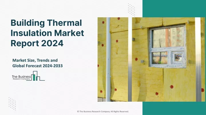 building thermal insulation market report 2024