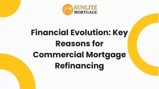 Financial Evolution: Key Reasons for Commercial Mortgage Refinancing