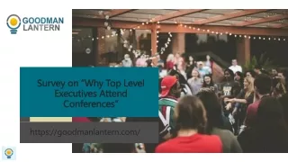 Survey on “Why Top Level Executives Attend Conferences”