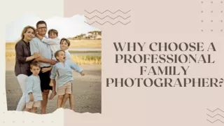 Why Choose a Professional Family Photographer
