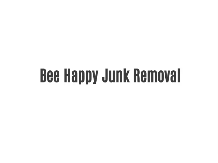 bee happy junk removal