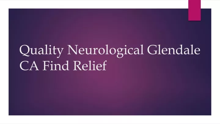 quality neurological glendale ca find relief