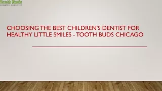 Choosing the Best Children's Dentist for Healthy Little Smiles - Tooth Buds Chic