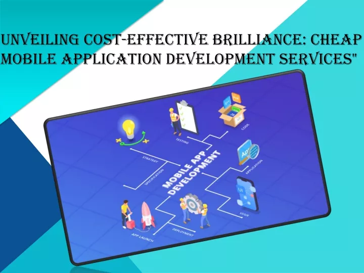 unveiling cost effective brilliance cheap mobile application development services