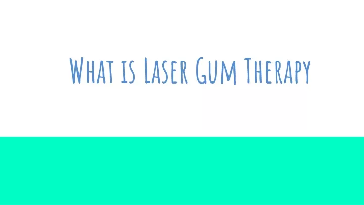 what is laser gum therapy