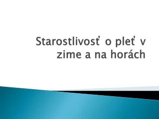 Starostlivosť o pleť v zime a na horách