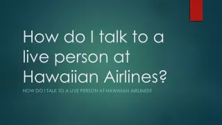 How do I talk to someone on Hawaiian Airlines?