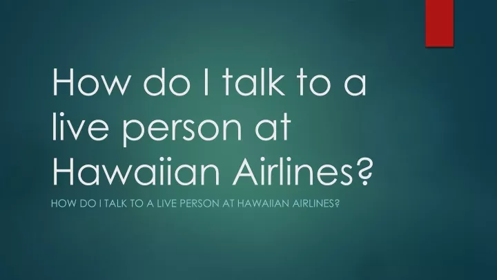 how do i talk to a live person at hawaiian