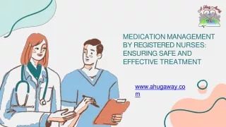A Hug Away Healthcare Inc. - Medication Management by Registered Nurses Ensuring Safe and Effective Treatment