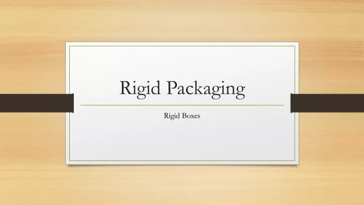 rigid packaging