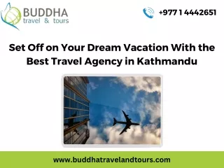 Set Off on Your Dream Vacation With the Best Travel Agency in Kathmandu