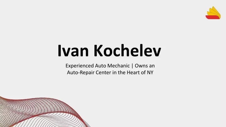 ivan kochelev experienced auto mechanic owns