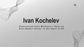 Ivan Kochelev - A Resourceful Professional - Staten Island, NY
