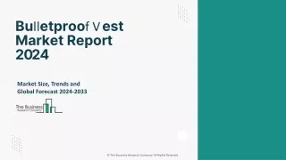 Bulletproof Vest Market Size, Analysis Overview, Forecast 2024-2033