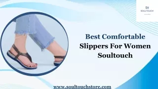 Best Comfortable Slippers For Women  Soultouch