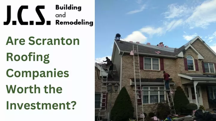 are scranton roofing companies worth