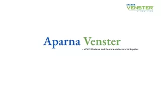 Aaprna Venster uPVC Windows and Doors Manufacturer & Supplier in Hyderabad.