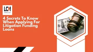 4 Secrets To Know When Applying For Litigation Funding Loans