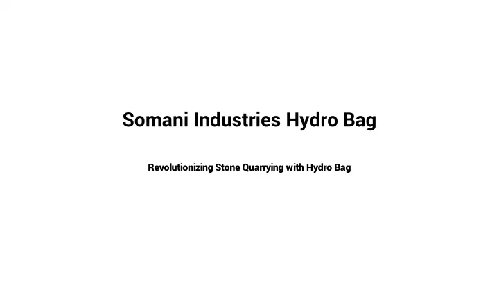 somani industries hydro bag
