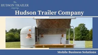 Financing Mobile Food Truck Business - Hudson Trailer Company