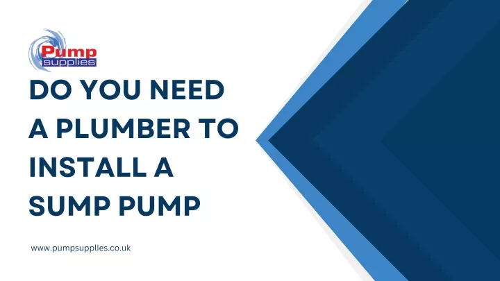 do you need a plumber to install a sump pump