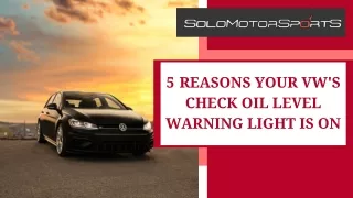 5 Reasons Your VW's Check Oil Level Warning Light Is On