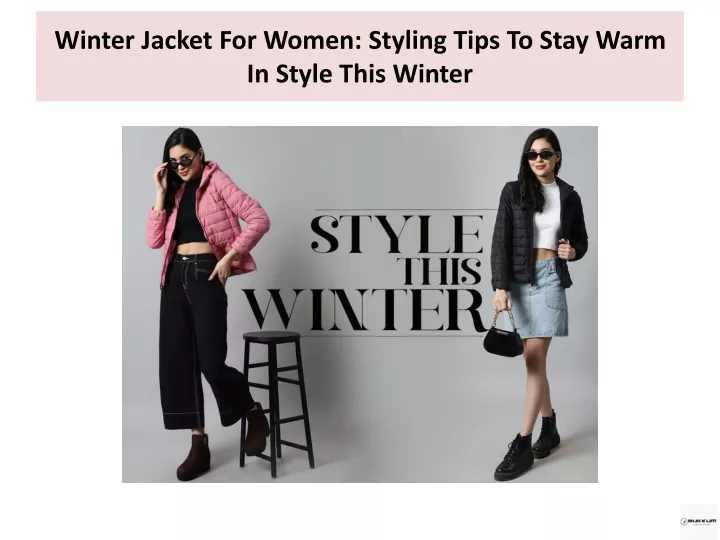 winter jacket for women styling tips to stay warm in style this winter
