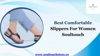 Best Comfortable Slippers For Women  Soultouch