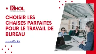 Choisir les chaises parfaites pour le travail de bureau