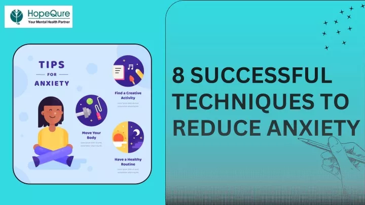 8 successful techniques to reduce anxiety