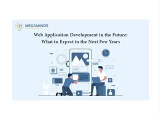 What to Anticipate for the Future of Web Application Development?
