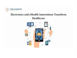 Electronics and eHealth Innovations Transform Healthcare