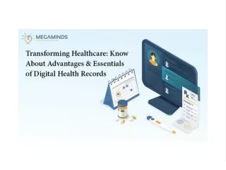 Transforming Healthcare: Know About Advantages and Essentials of Digital Health Records