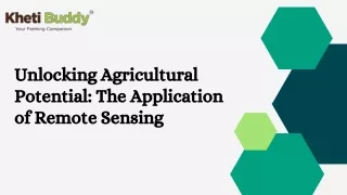 Unlocking Agricultural Potential The Application of Remote Sensing