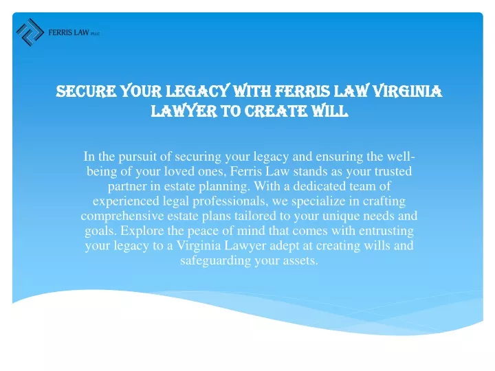 secure your legacy with ferris law virginia lawyer to create will