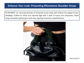 Enhance Your Look Presenting Rhinestone Shoulder Straps