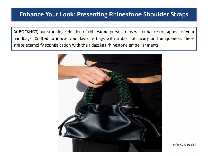 enhance your look presenting rhinestone shoulder straps