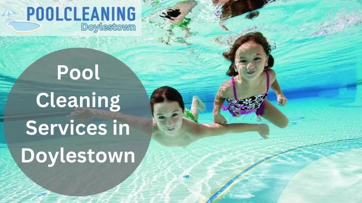 pool cleaning services in doylestown