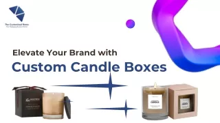 Elevate Your Brand with Custom Candle Boxes A Comprehensive Guide
