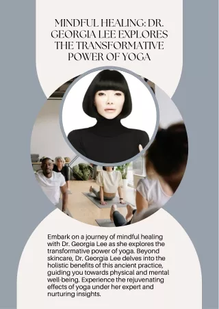 Mindful Healing Dr. Georgia Lee Explores the Transformative Power of Yoga