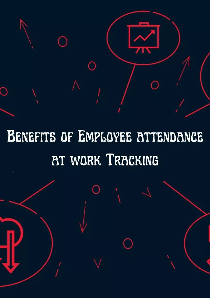 benefits of employee attendance at work tracking