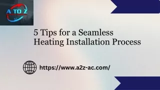 5 Tips for a Seamless Heating Installation Process